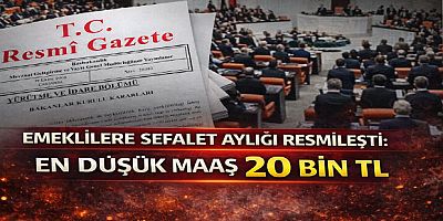 Emeklilere Sefalet Aylığı Resmileşti: En Düşük Maaş 20 Bin TL