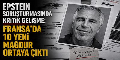 Epstein Soruşturmasında Kritik Gelişme: Fransa’da 10 Yeni Mağdur Ortaya Çıktı