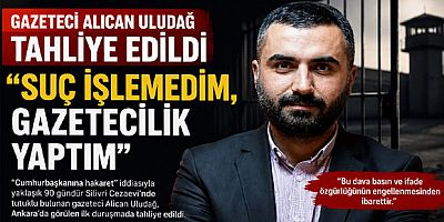 Gazeteci Alican Uludağ Tahliye Edildi: “Suç İşlemedim, Gazetecilik Yaptım”