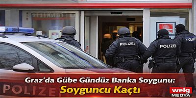 Graz’da Gübe Gündüz Banka Soygunu: Soyguncu Kaçtı 
