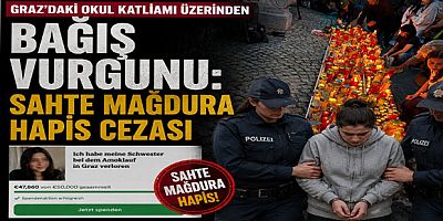 Graz’daki Okul Katliamı Üzerinden Bağış Vurgunu: Sahte Mağdura Hapis Cezası