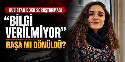 Gülistan Doku Soruşturmasında Tepki: “Bilgi Verilmiyor, Başa mı Dönüldü?”