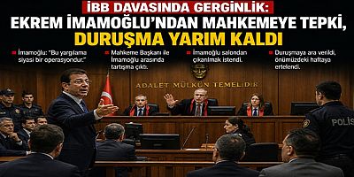 İBB Davasında Gerginlik: Ekrem İmamoğlu’ndan Mahkemeye Tepki, Duruşma Yarım Kaldı