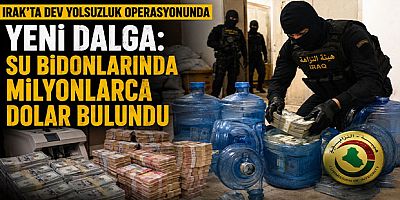 Irak'ta Dev Yolsuzluk Operasyonunda Yeni Dalga: Su Bidonlarında Milyonlarca Dolar Bulundu