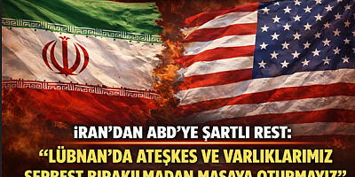 İran’dan ABD’ye Şartlı Rest: “Lübnan’da Ateşkes ve Varlıklarımız Serbest Bırakılmadan Masaya Oturmayız”