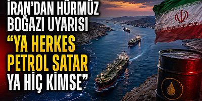İran’dan Hürmüz Boğazı Uyarısı: Ya Herkes Petrol Satar ya Hiç Kimse