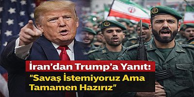 İran’dan Trump’a Yanıt: “Savaş İstemiyoruz Ama Tamamen Hazırız”