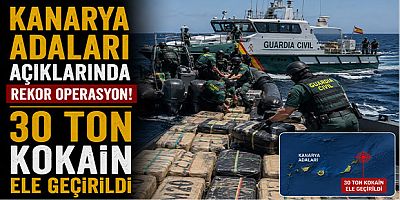 Kanarya Adaları Açıklarında Rekor Operasyon: 30 Ton Kokain Ele Geçirildi