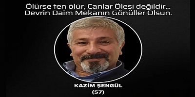 Kazım Şengül Hakka Yürüdü