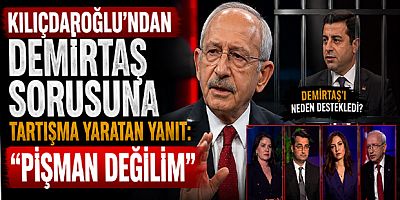 Kılıçdaroğlu'ndan Demirtaş Sorusuna Tartışma Yaratan Yanıt: