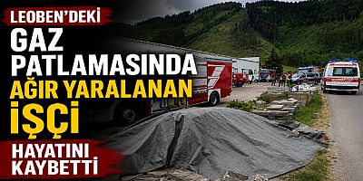 Leoben’deki Gaz Patlamasında Ağır Yaralanan İşçi Hayatını Kaybetti