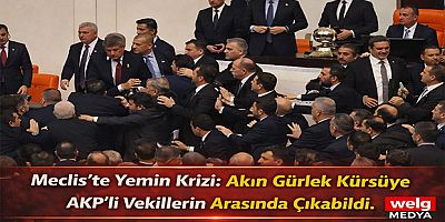 Meclis’te Yemin Krizi: Akın Gürlek Kürsüye AKP’li Vekillerin Arasında Çıkabildi