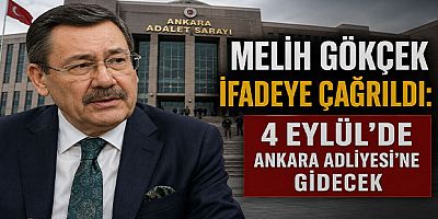 Melih Gökçek İfadeye Çağrıldı: 4 Eylül’de Ankara Adliyesi’ne Gidecek