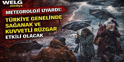 Meteoroloji Uyardı: Türkiye Genelinde Sağanak ve Kuvvetli Rüzgar Etkili Olacak