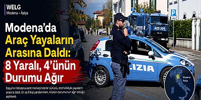 Modena’da Araç Yayaların Arasına Daldı: 8 Yaralı, 4’ünün Durumu Ağır