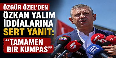 Özgür Özel’den Özkan Yalım İddialarına Sert Yanıt: “Tamamen Bir Kumpas”