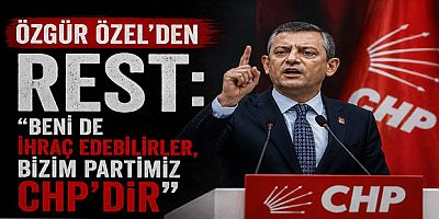 Özgür Özel’den Rest: “Beni de İhraç Edebilirler, Bizim Partimiz CHP’dir”