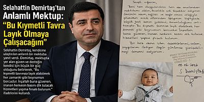 Selahattin Demirtaş’tan Anlamlı Mektup: “Bu Kıymetli Tavra Layık Olmaya Çalışacağım”
