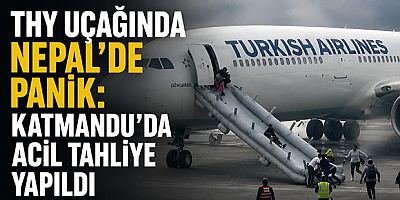 THY Uçağında Nepal’de Panik: Katmandu’da Acil Tahliye Yapıldı