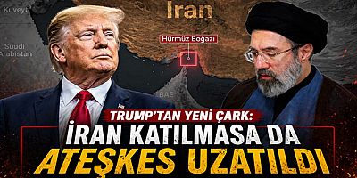 Trump’tan Yeni Çark: İran Katılmasa da Ateşkes Uzatıldı