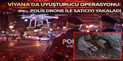 Viyana’da Uyuşturucu Operasyonu: Polis Drone ile Satıcıyı Yakaladı