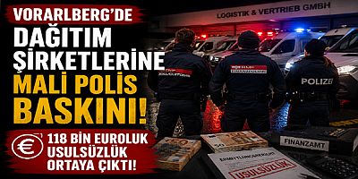 Vorarlberg’de Dağıtım Şirketlerine Mali Polis Baskını: 118 Bin Euroluk Usulsüzlük Ortaya Çıktı