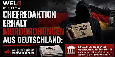 WELG MEDYA-Chefredaktion erhält Morddrohungen aus Deutschland: Appell an die Regierungen Deutschlands und Österreichs