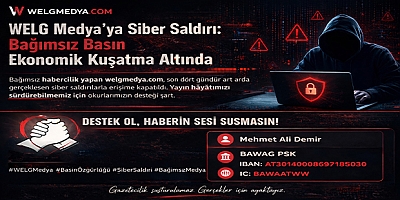 WELG Medya’ya Siber Saldırı: Bağımsız Basın Ekonomik Kuşatma Altında