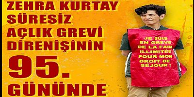 Zehra Kurtay Süresiz Açlık Grevi Direnişinin 95. Gününde