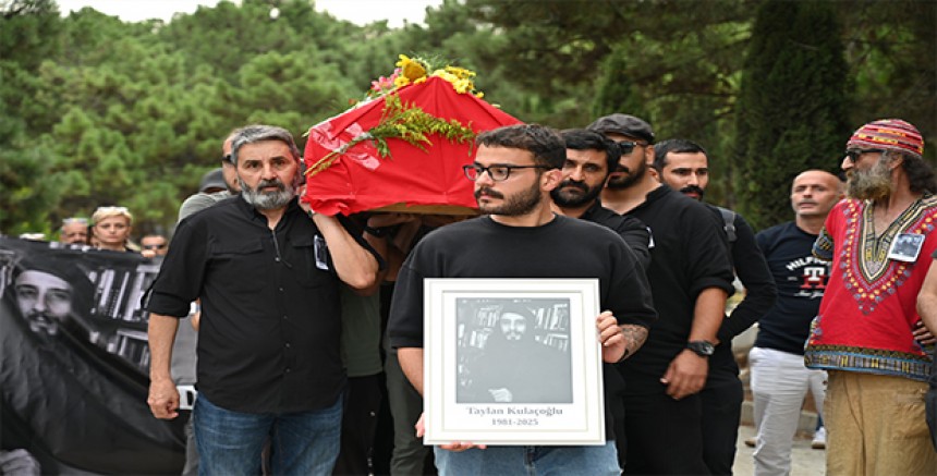 Taylan Kulaçoğlu son yolculuğuna uğurlandı