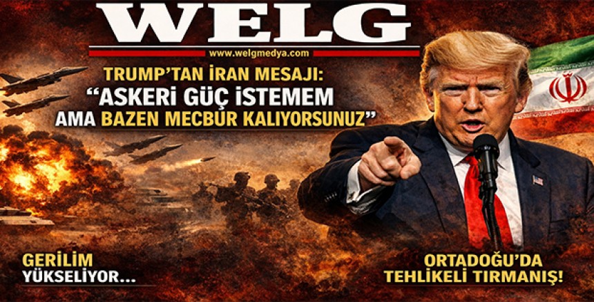 Trump’tan İran Mesajı: “Askeri Güç İstemem Ama Bazen Mecbur Kalıyorsunuz”