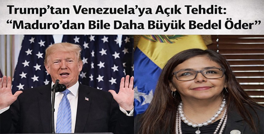 Trump’tan Venezuela’ya Açık Tehdit: “Maduro’dan Bile Daha Büyük Bedel Öder”