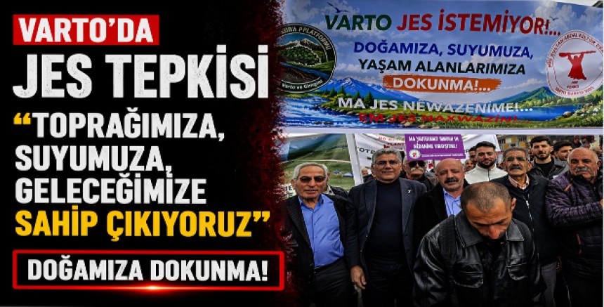 Varto’da JES Tepkisi: “Toprağımıza, Suyumuza, Geleceğimize Sahip Çıkıyoruz”