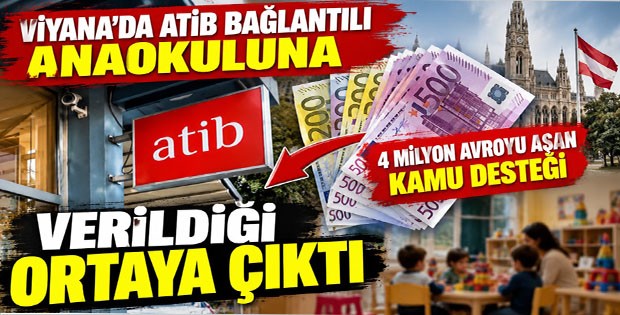 Viyana’da ATİB Bağlantılı Anaokuluna 4 Milyon Avroyu Aşan Kamu Desteği Verildiği Ortaya Çıktı 