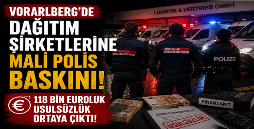 Vorarlberg’de Dağıtım Şirketlerine Mali Polis Baskını: 118 Bin Euroluk Usulsüzlük Ortaya Çıktı