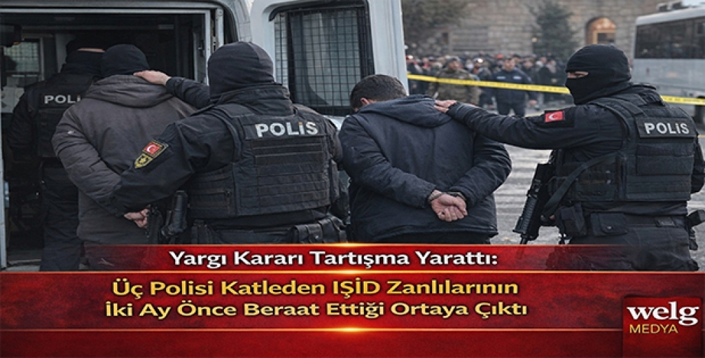 Yargı Kararı Tartışma Yarattı: Üç Polisi Katleden IŞİD Zanlılarının İki Ay Önce Beraat Ettiği Ortaya Çıktı